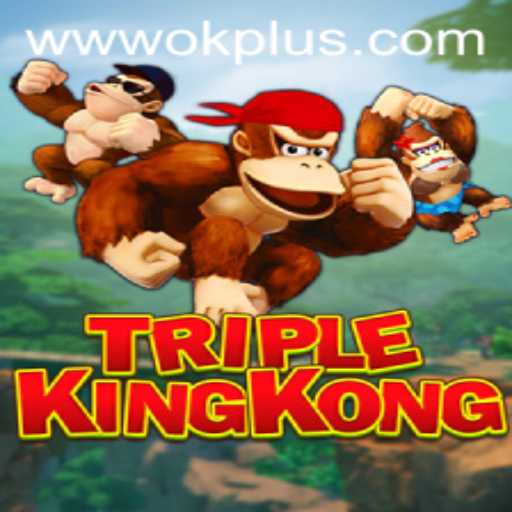 Dive into the World of TripleKingKong: A Game Revolutionized by OKPLUS